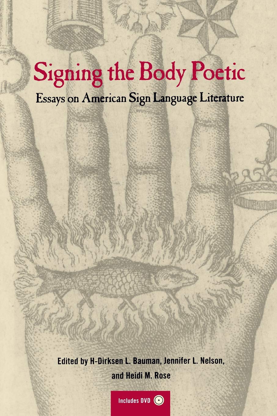 Signing The Body Poetic: Essays On American Sign Language Literature,New