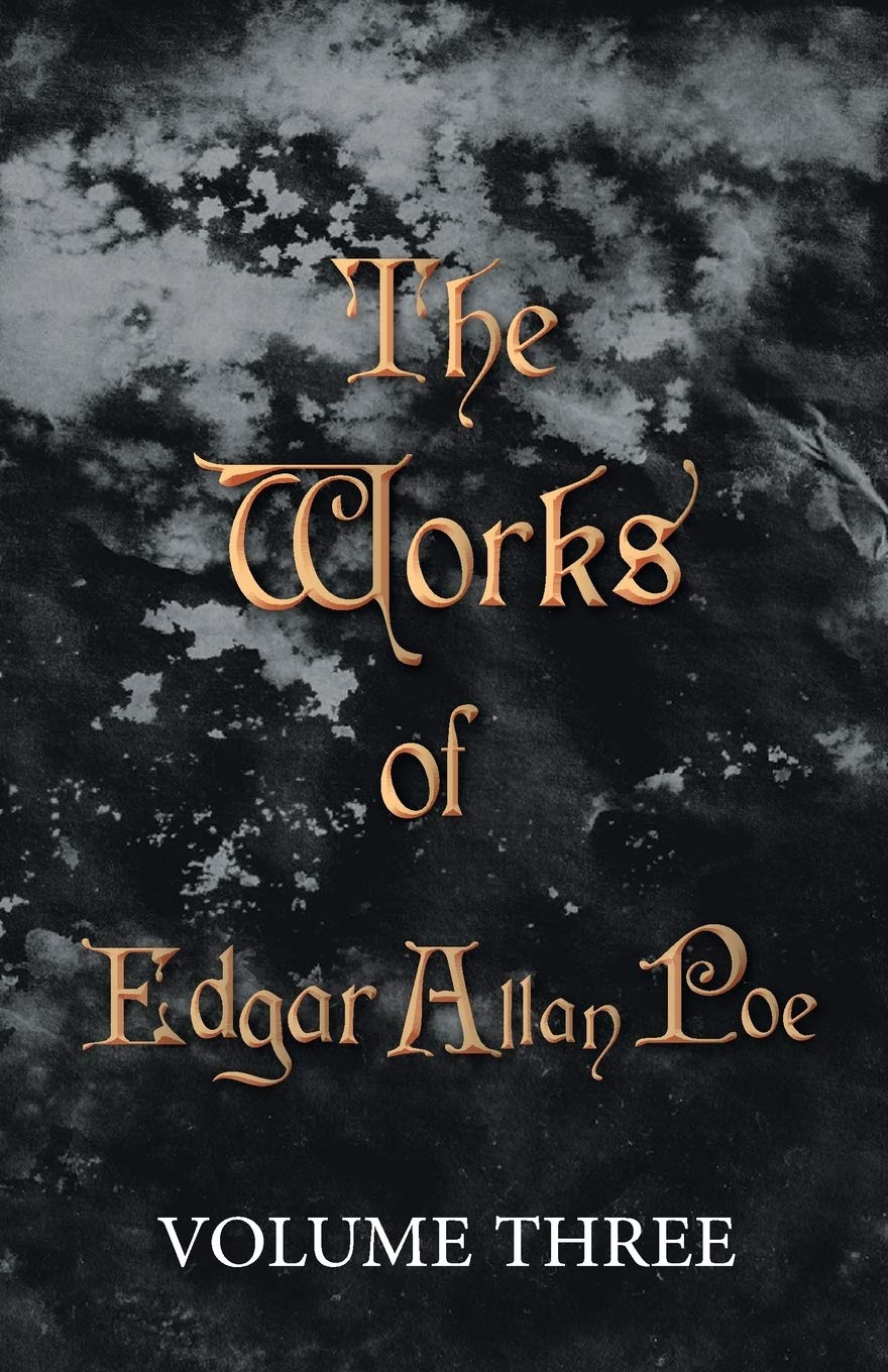The Works of Edgar Allan Poe Volume Three,Used