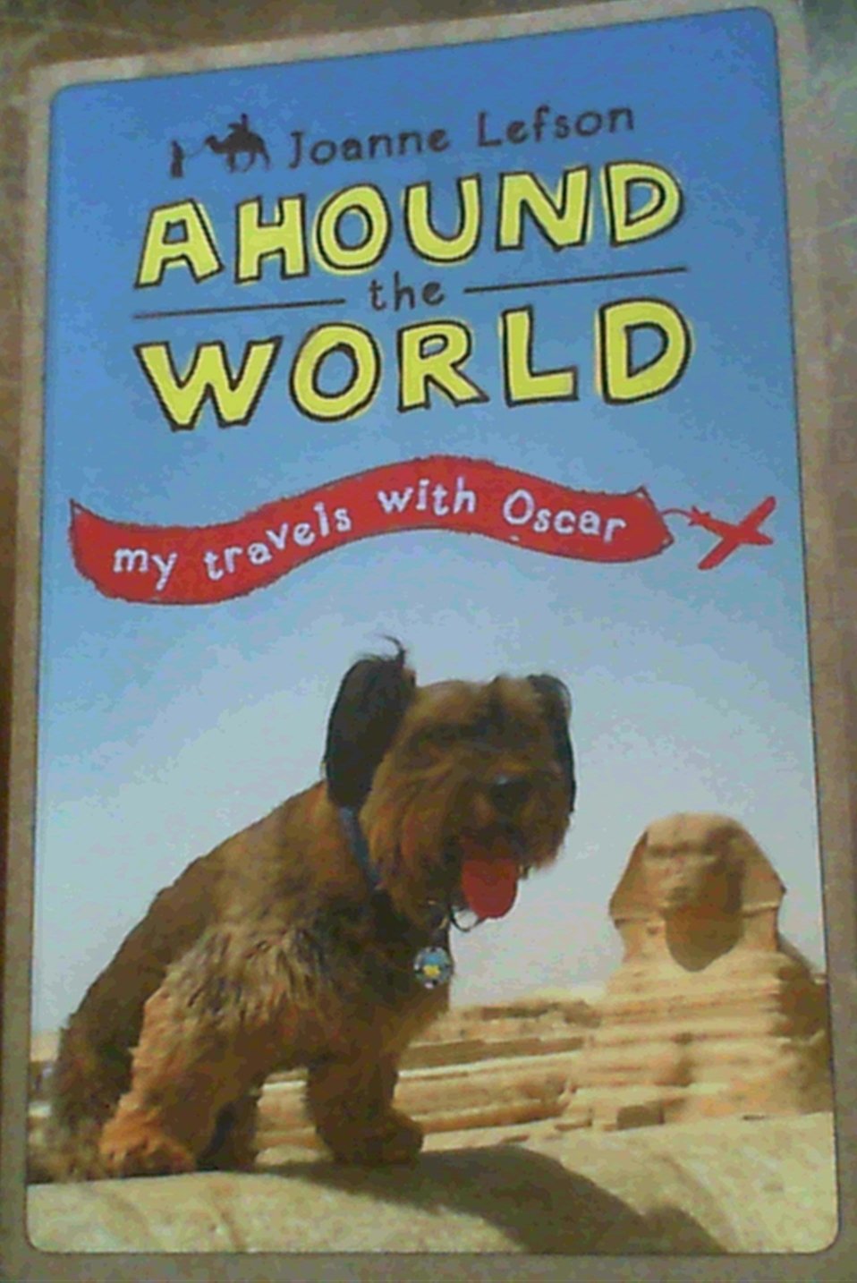 Ahound the World: My travels with Oscar,Used