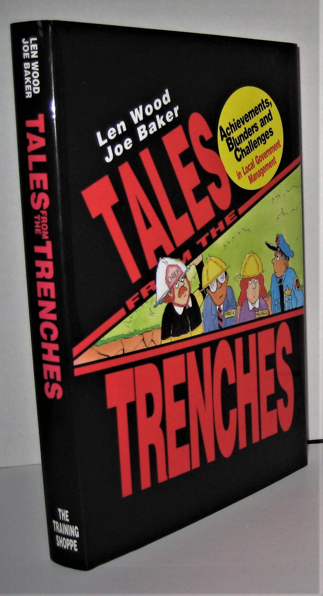 Tales From the Trenches: Achievements, Blunders and Challenges in Local Government Management,Used