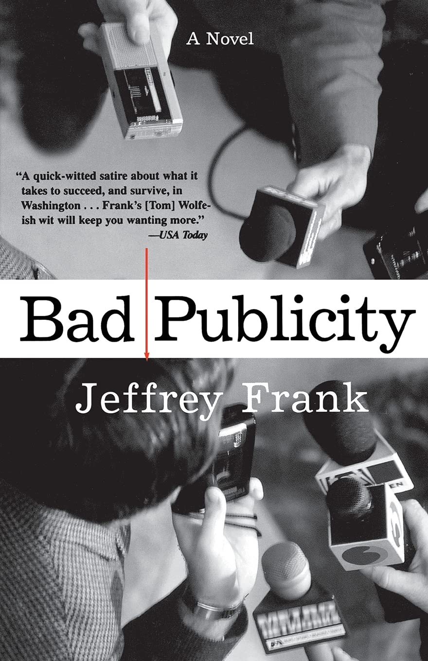 Bad Publicity: A Novel,Used