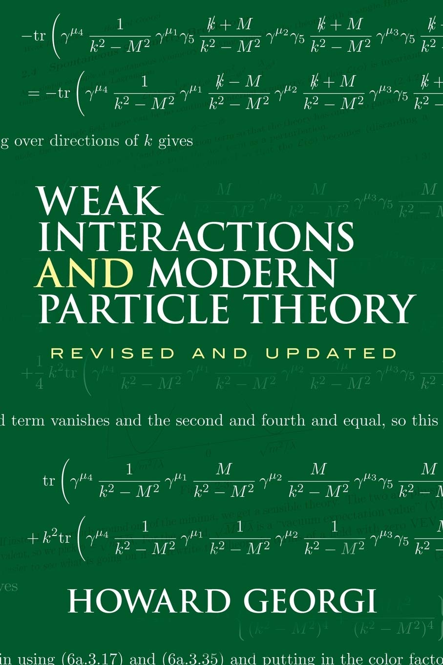 Weak Interactions And Modern Particle Theory (Dover Books On Physics)