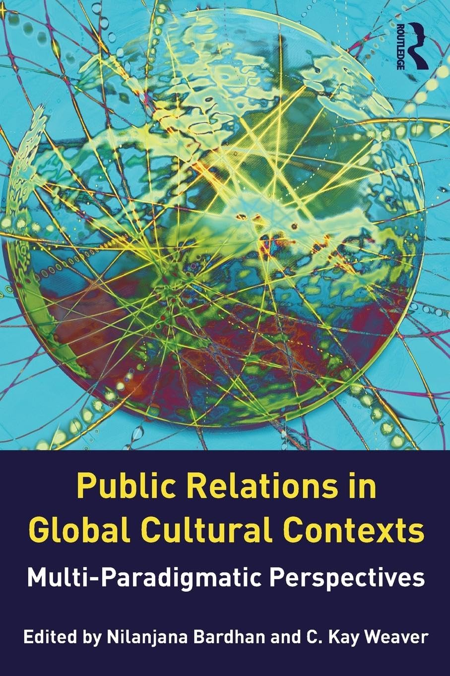 Public Relations in Global Cultural Contexts: Multiparadigmatic Perspectives (Routledge Communication Series),New
