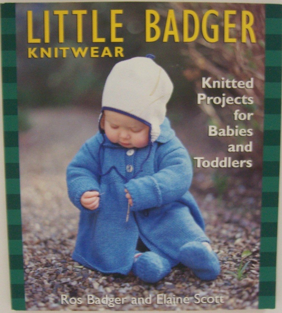 Little Badger Knitwear: Knitted Projects for Babies and Toddlers,Used