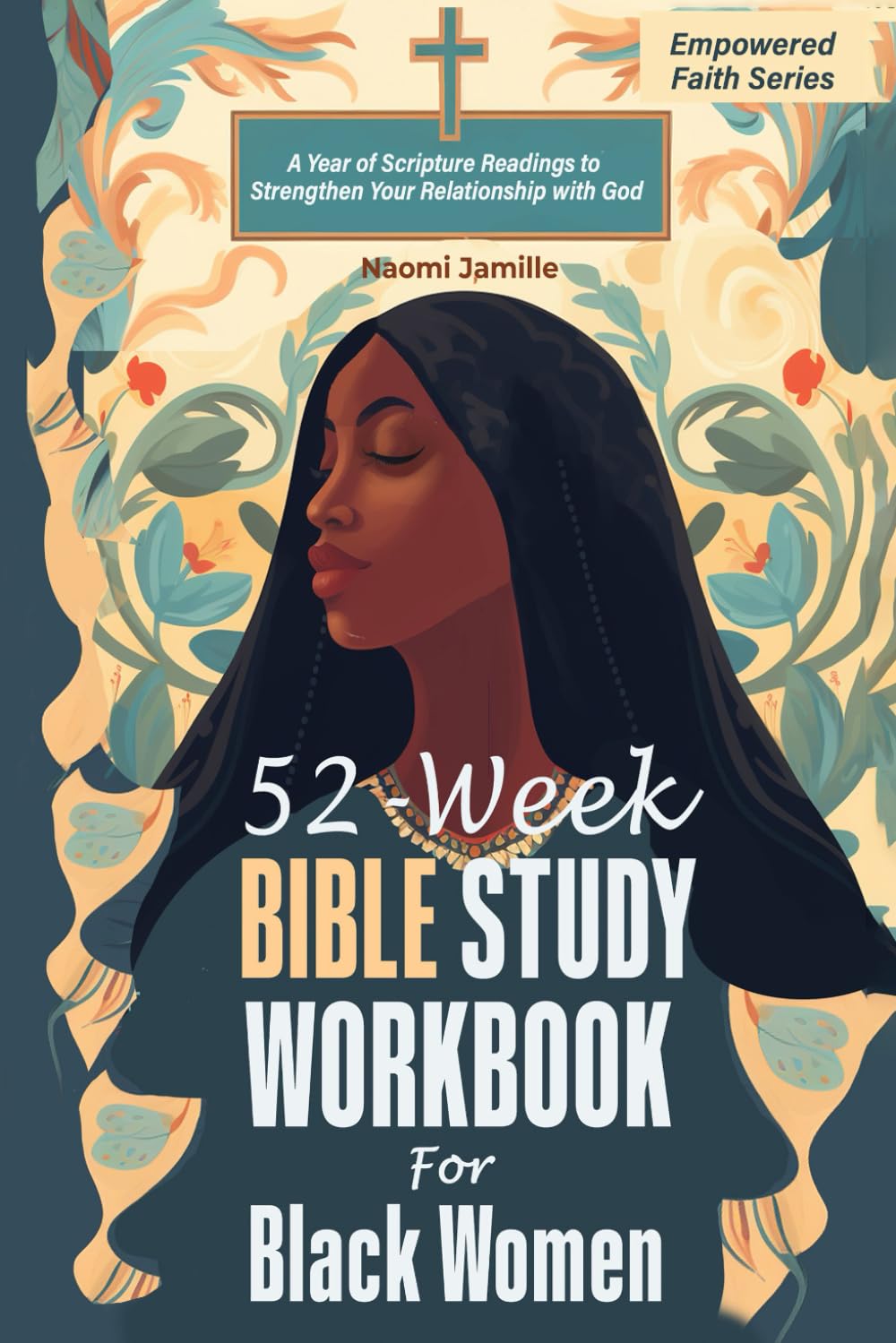 52Week Bible Study Workbook For Black Women: A Year of Scripture Readings to Strengthen Your Relationship with God (Empowered F,Used