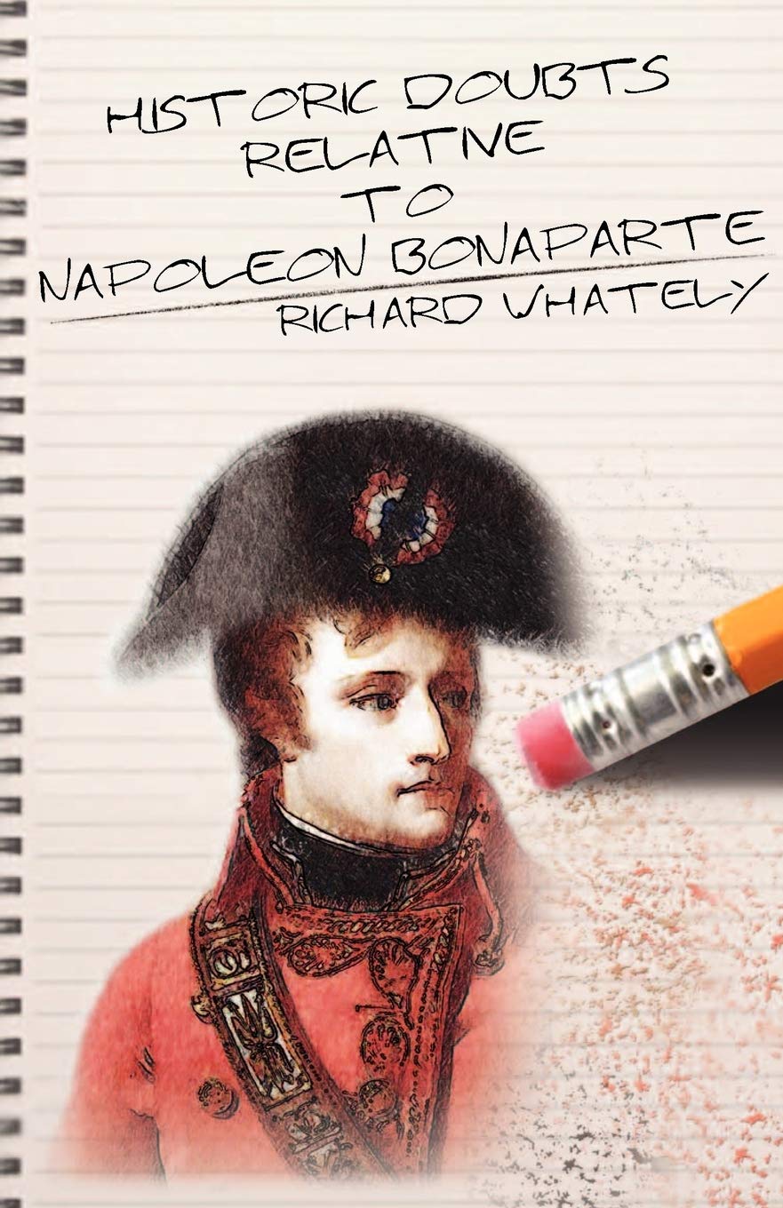 Historic Doubts Relative To Napoleon Bonaparte,Used