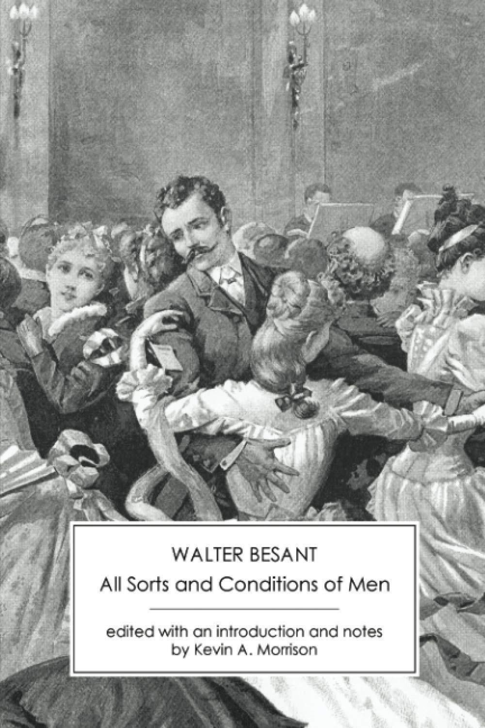 All Sorts And Conditions Of Men: An Impossible Story,Used