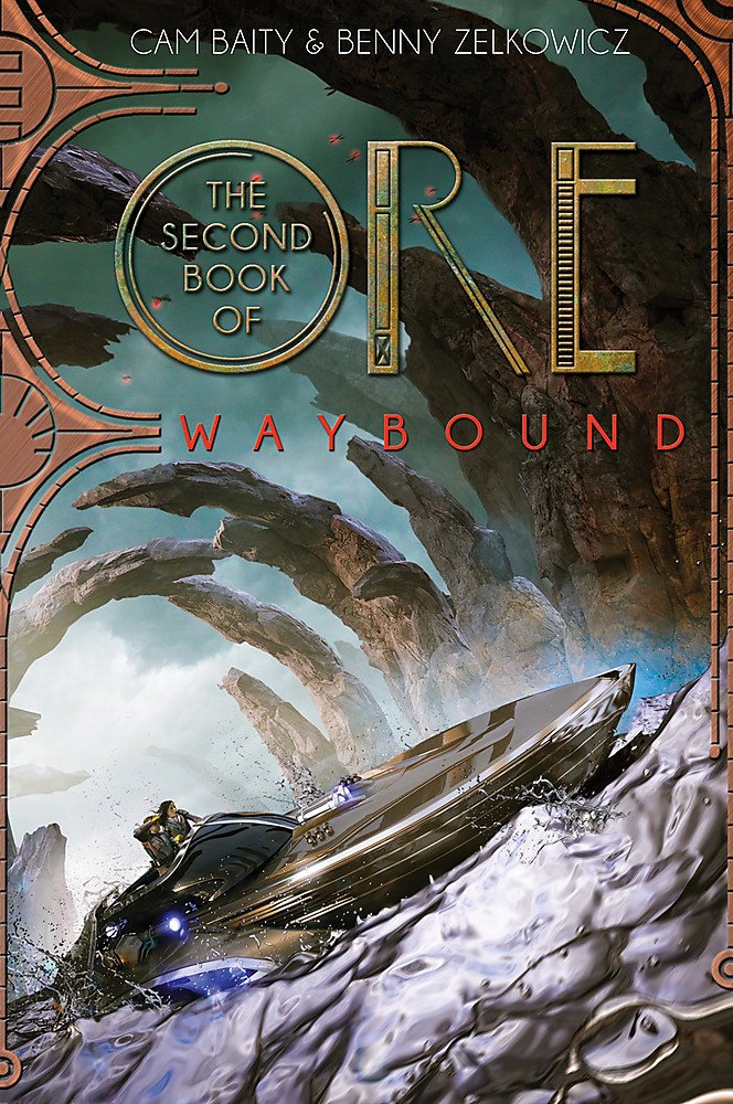 The Second Book Of Ore: Waybound (The Books Of Ore, 2)