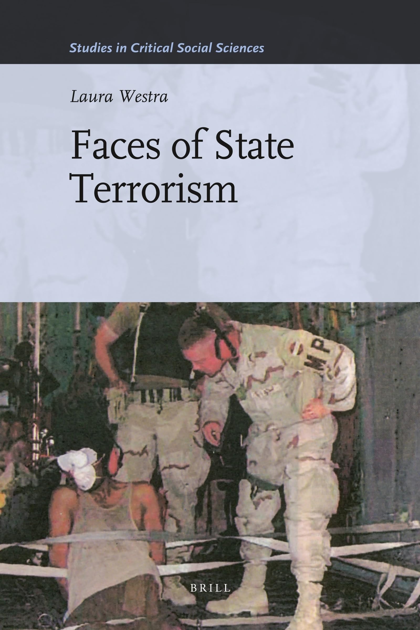 Faces Of State Terrorism (Studies In Critical Social Sciences, 42),Used