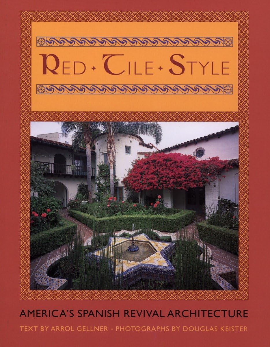 Red Tile Style: America'S Spanish Revival Architecture,Used