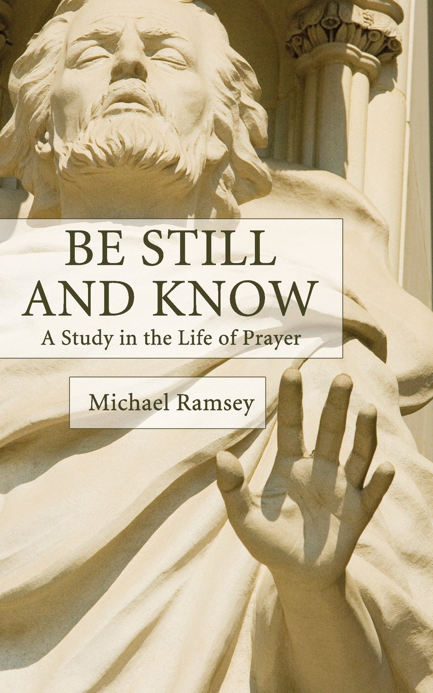 Be Still and Know: A Study in the Life of Prayer,Used