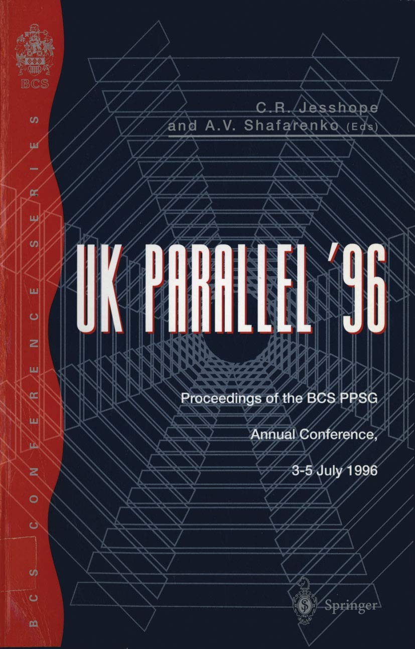 UK Parallel 96: Proceedings of the BCS PPSG Annual Conference, 35 July 1996,Used