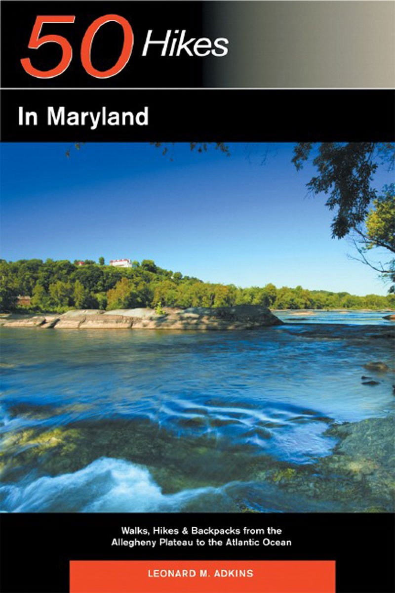 Explorer's Guide 50 Hikes in Maryland: Walks, Hikes & Backpacks from the Allegheny Plateau to the Atlantic Ocean (Explorer's 50 ,Used