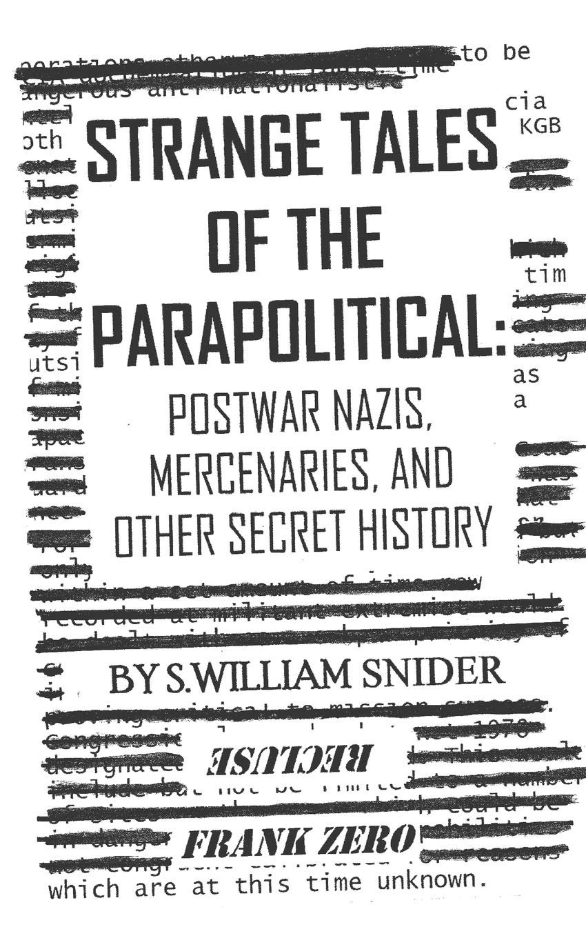 Strange Tales of the Parapolitical: Postwar Nazis, Mercenaries, and Other Secret History,Used