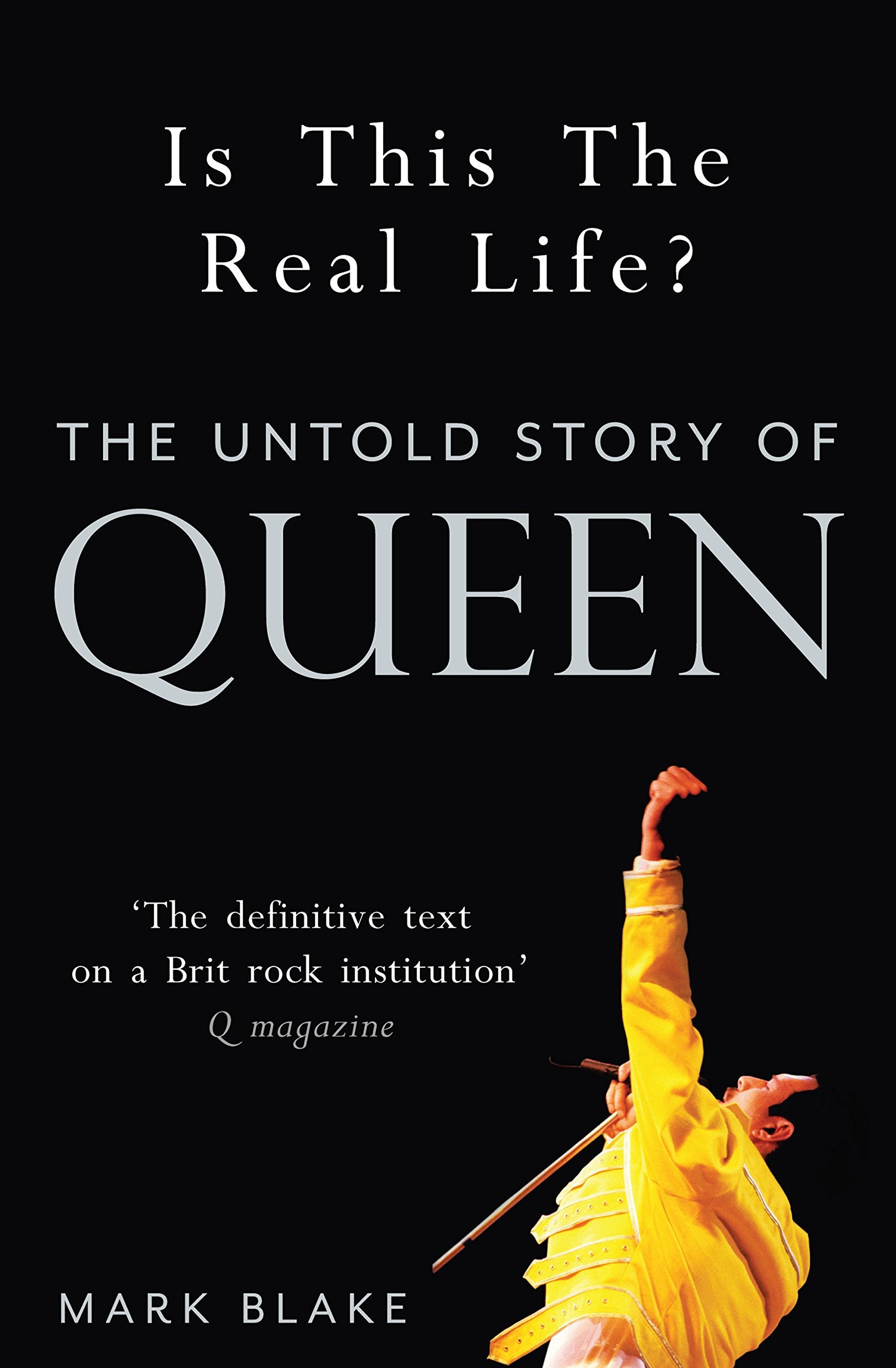 Is This the Real Life?: The Untold Story of Queen,New