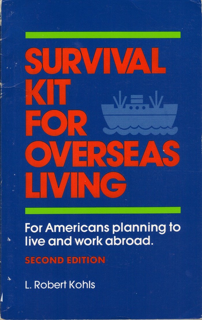 Survival Kit for Overseas Living: For Americans Planning to Live and Work Abroad,Used