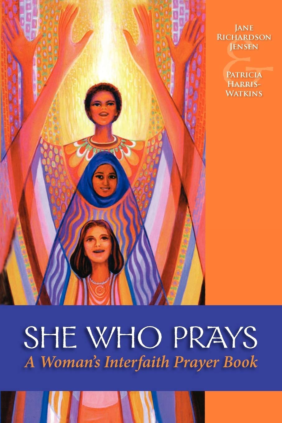 She Who Prays: A Woman'S Interfaith Prayer Book,Used