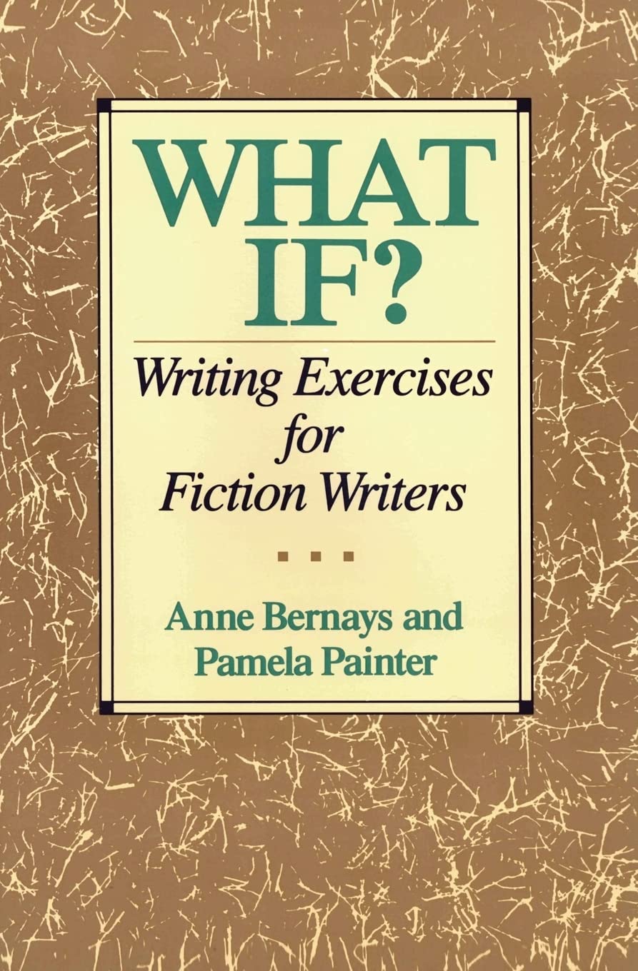 What If? Writing Exercises for Fiction Writers,Used