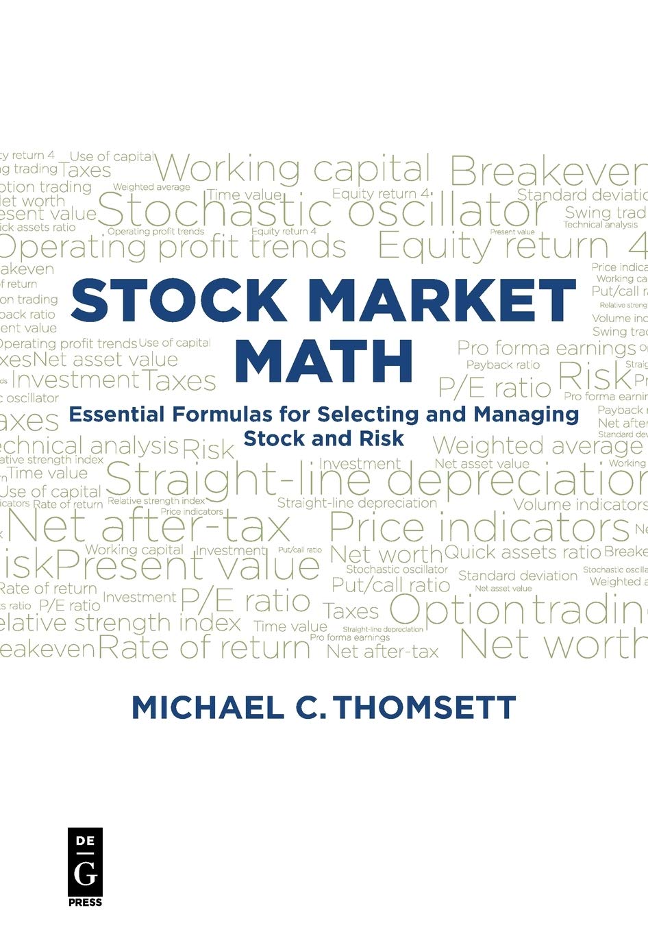 Stock Market Math: The Essential Formulas for Selecting and Managing Stock and Risk,Used