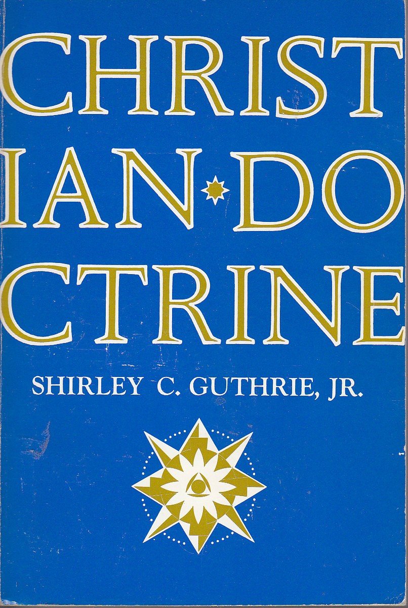 Christian Doctrine: Teachings of the Christian Church,New