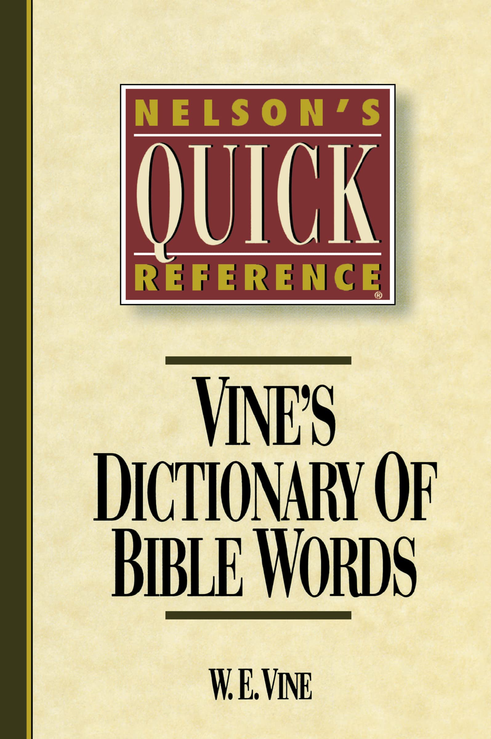 Nelson's Quick Reference Vine's Dictionary of Bible Words: Nelson's Quick Reference Series,Used