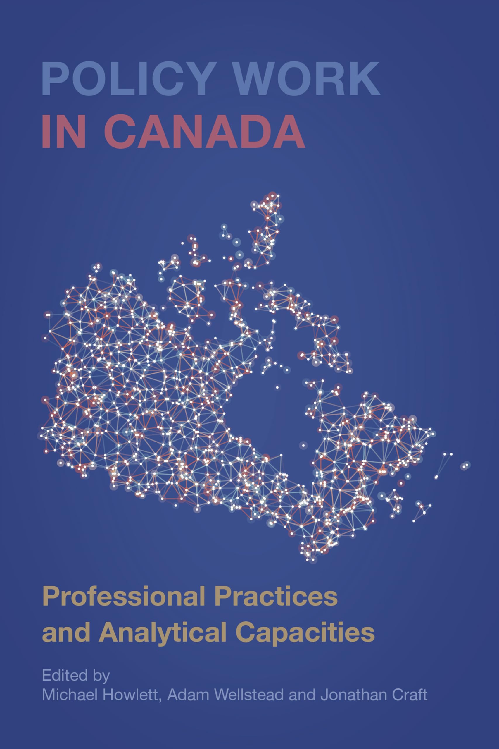 Policy Work in Canada: Professional Practices and Analytical Capacities,Used