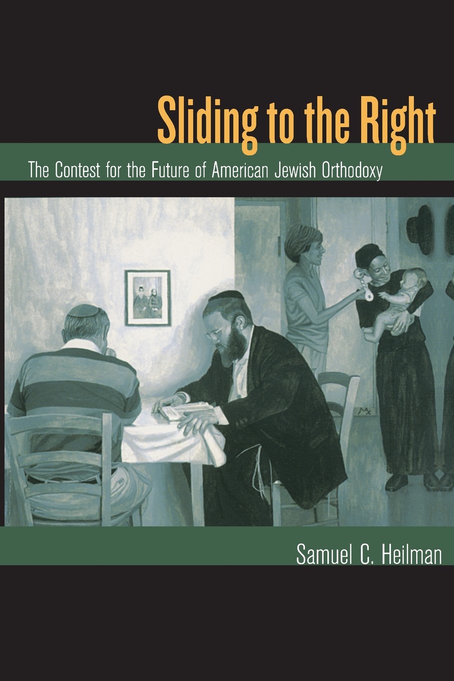 Sliding To The Right: The Contest For The Future Of American Jewish Orthodoxy,Used