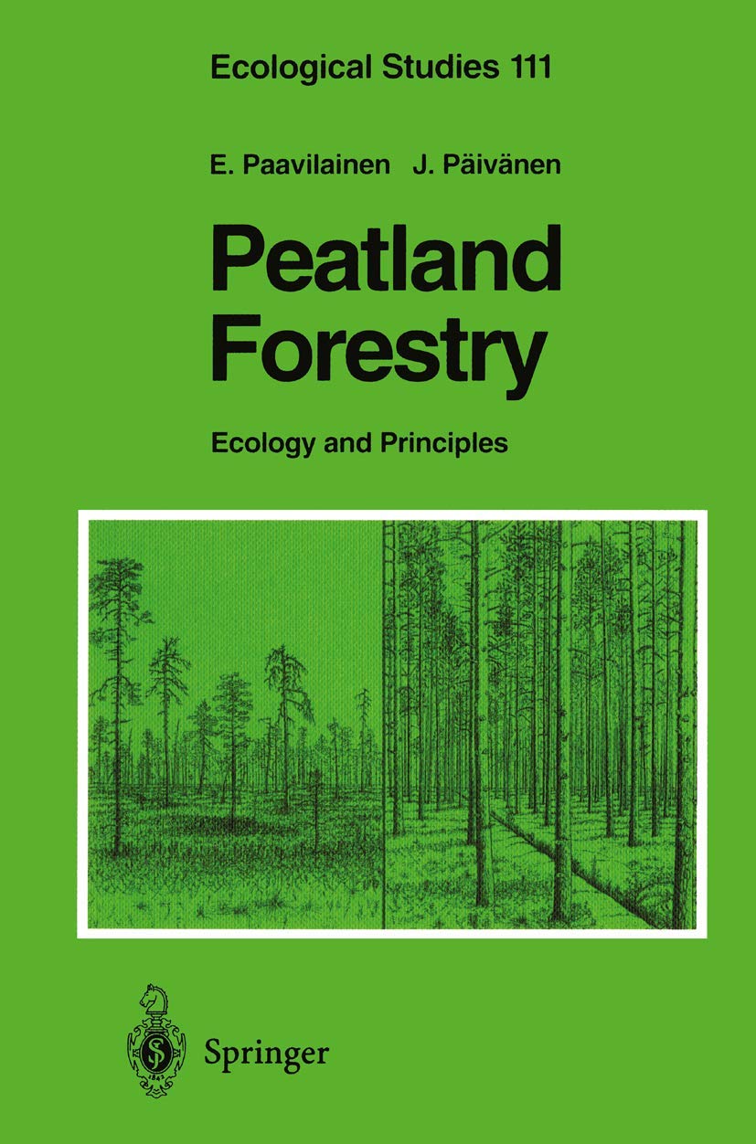 Peatland Forestry: Ecology and Principles (Ecological Studies, 111),Used