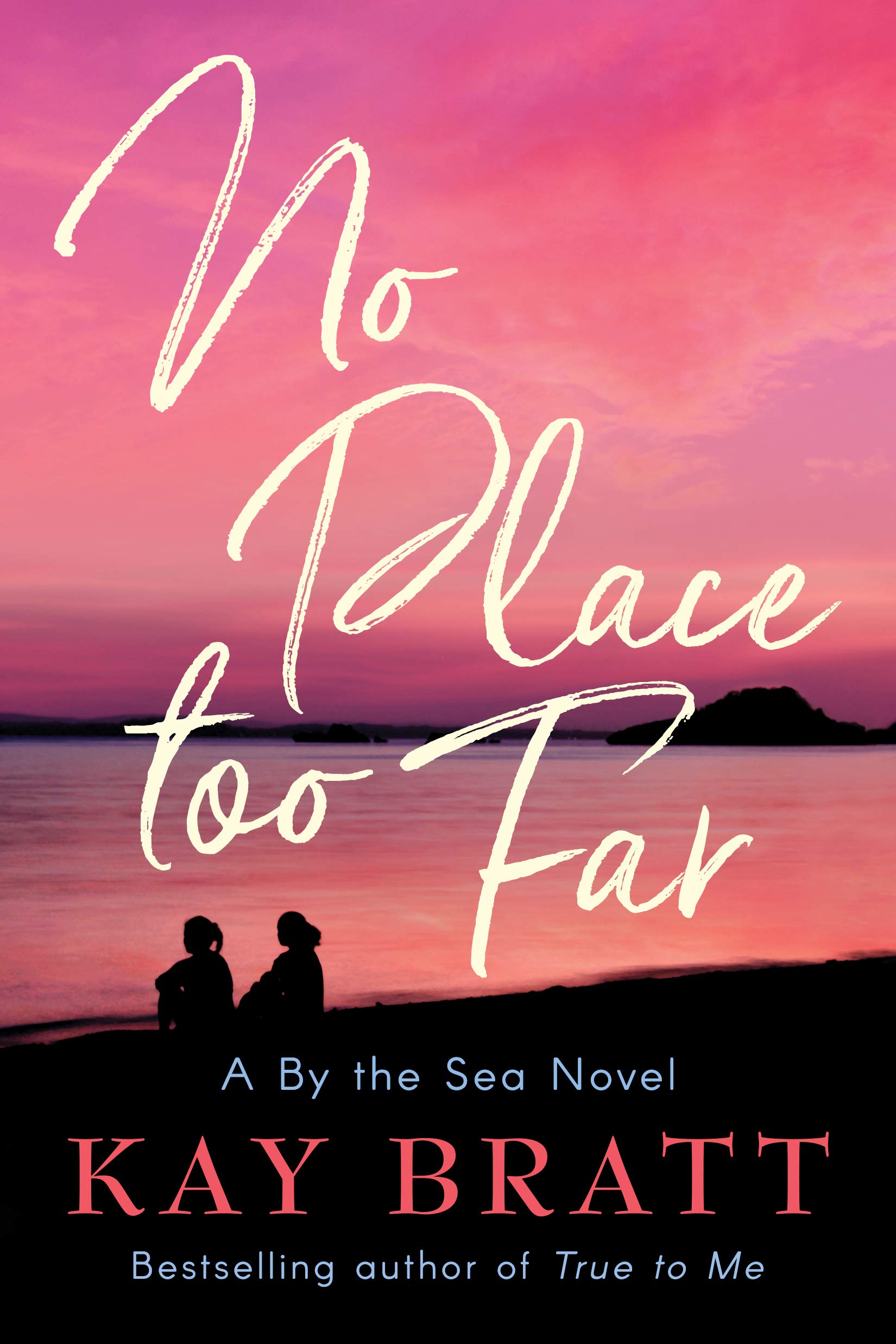No Place Too Far (A By the Sea Novel, 2),Used
