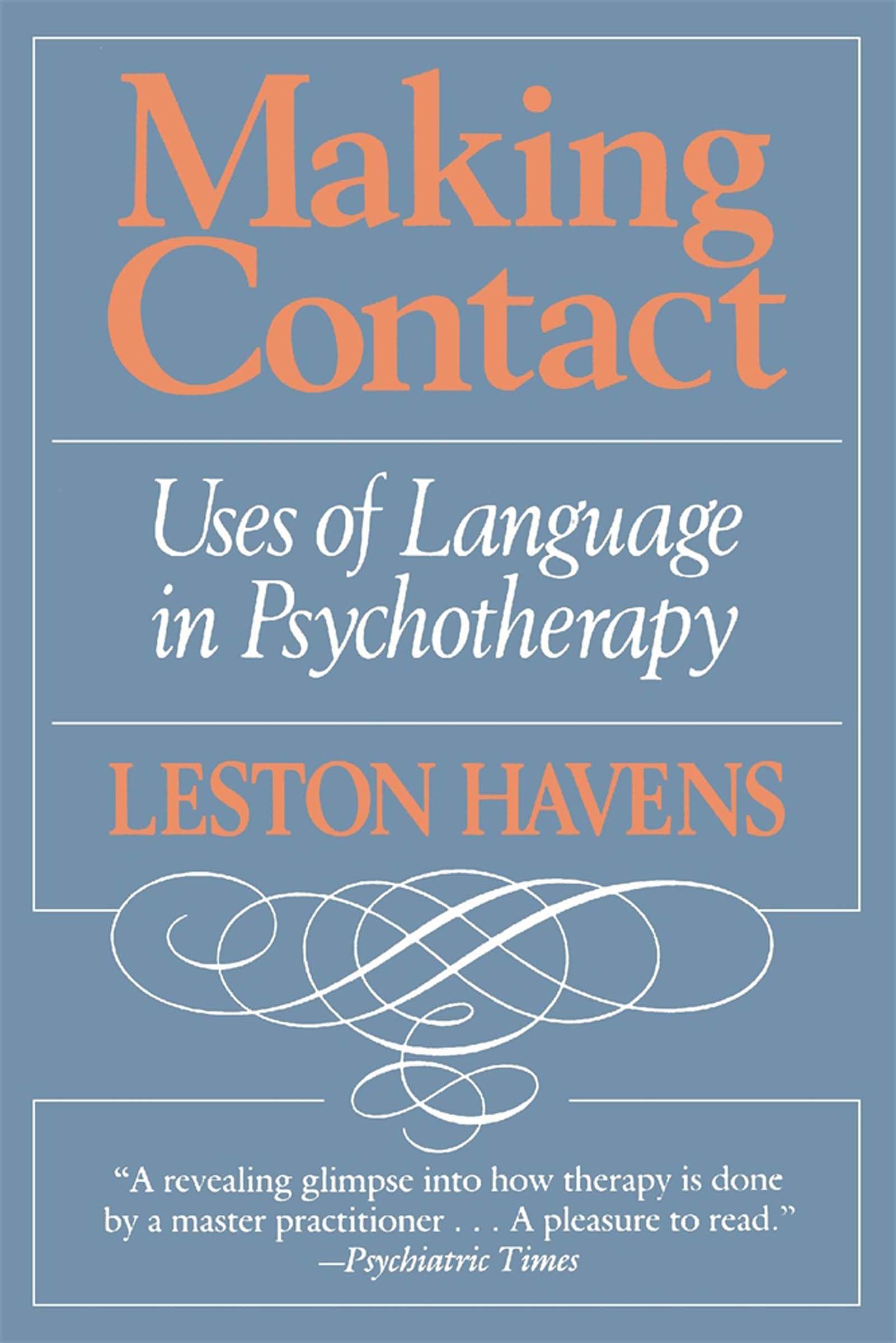 Making Contact: Uses Of Language In Psychotherapy,New