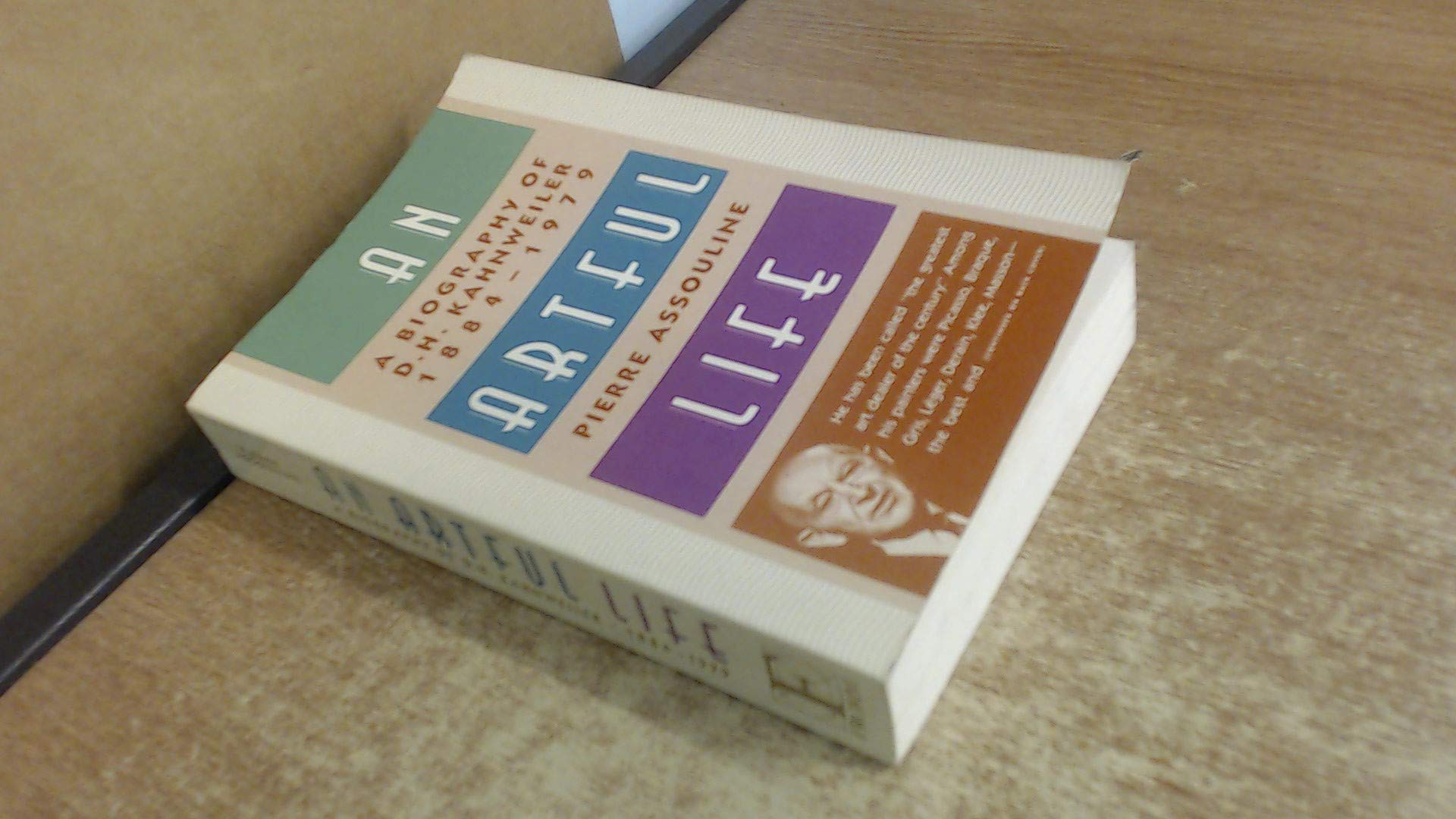 An Artful Life: A Biography Of D.H. Kahnweiler, 18841979,Used
