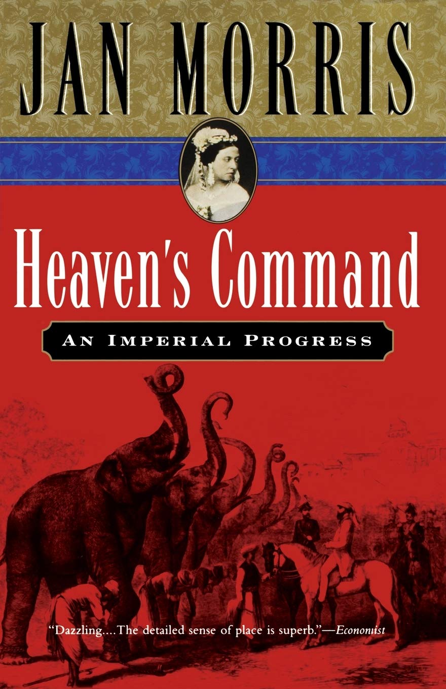 Heaven'S Command: An Imperial Progress,New