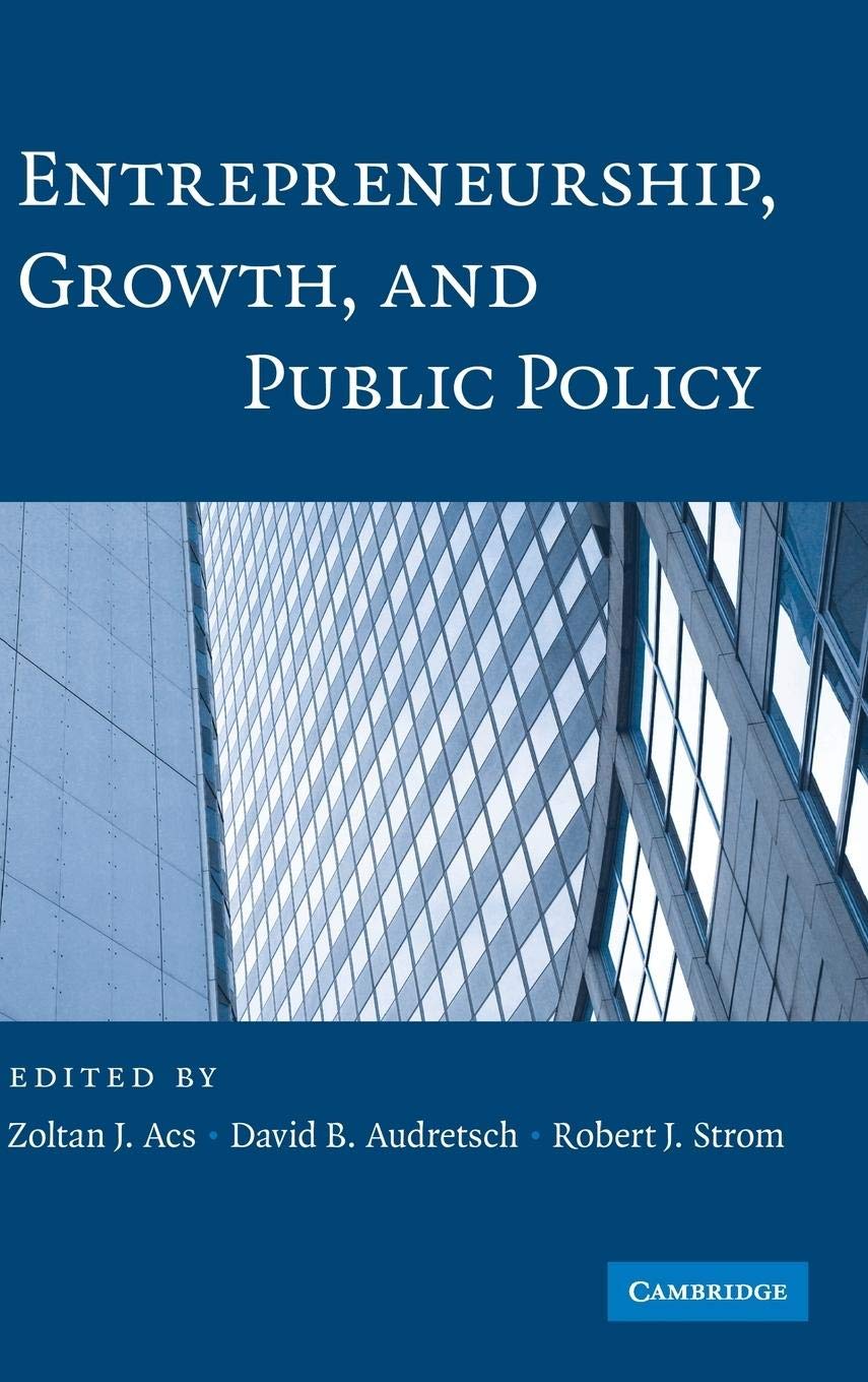 Entrepreneurship, Growth, and Public Policy,Used