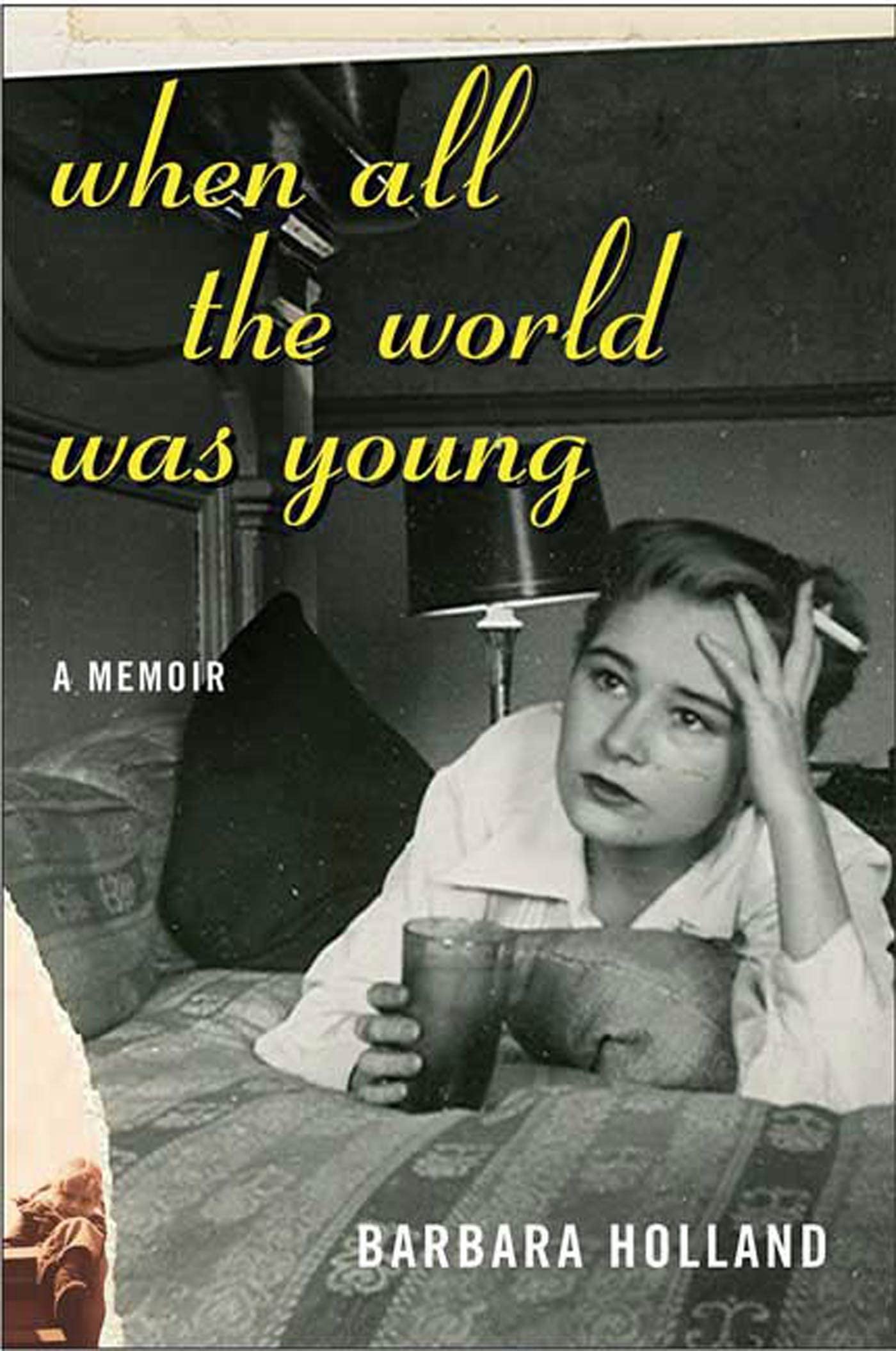 When All The World Was Young: A Memoir