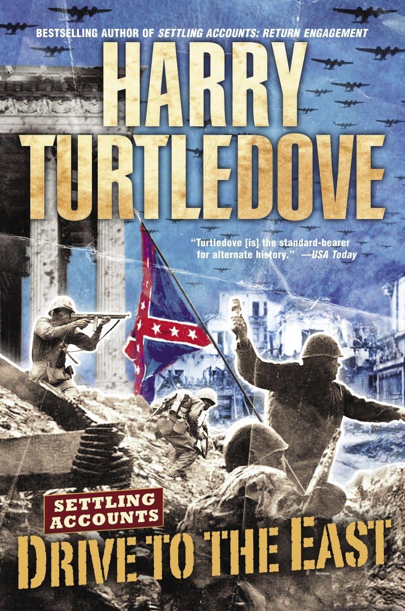 Drive To The East (Settling Accounts, Book 2)