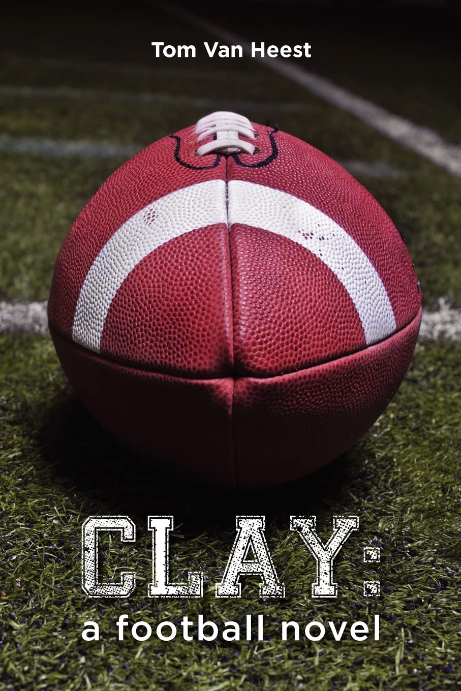 Clay: A Football Novel (The Juddville Football Series),Used