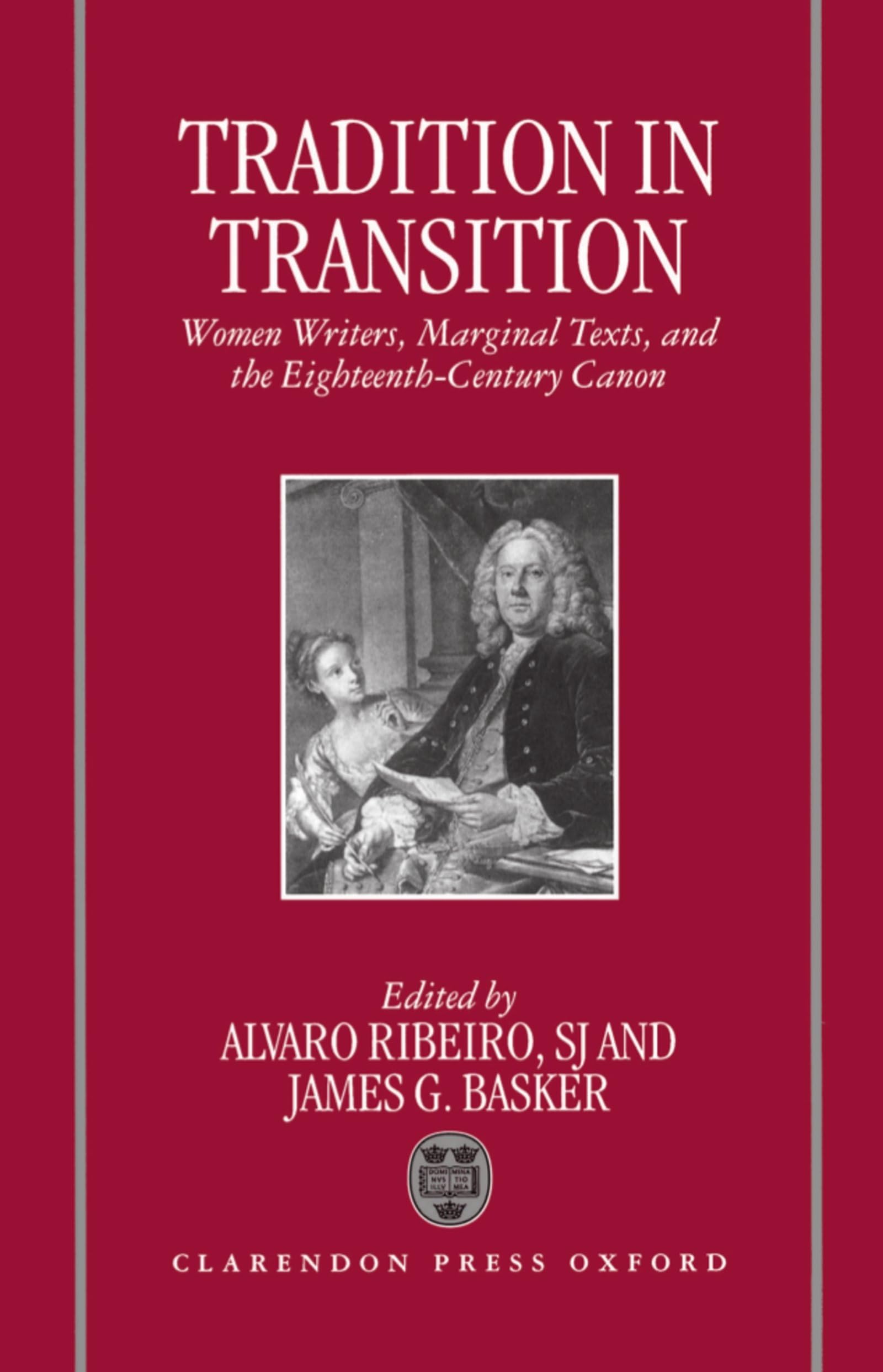 Tradition In Transition: Women Writers, Marginal Texts, And The Eighteenthcentury Canon,Used