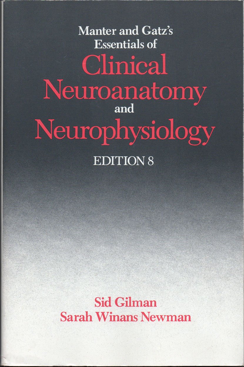 Manter and Gatz's Essentials of Clinical Neuroanatomy and Neurophysiology, 8th Edition,Used