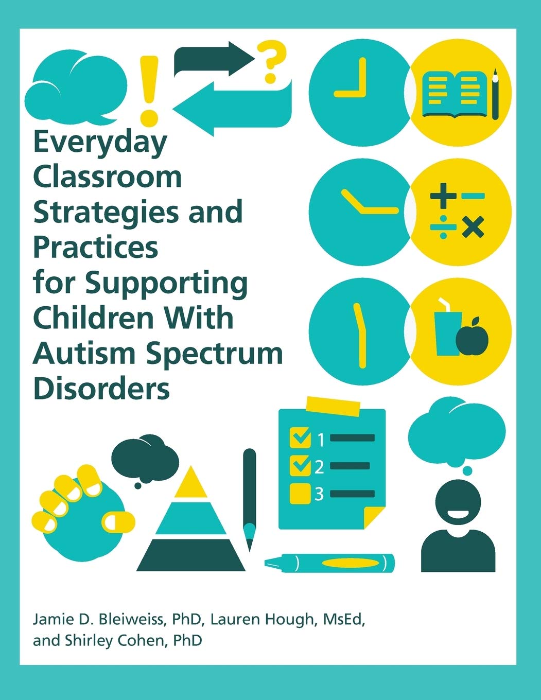 Everyday Classroom Strategies and Practices for Supporting Children With Asd,New