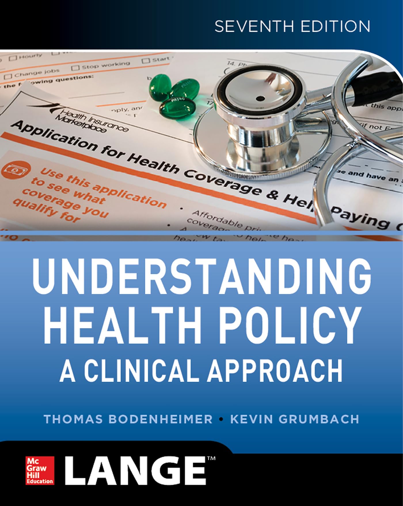 Understanding Health Policy: A Clinical Approach, Seventh Edition,Used
