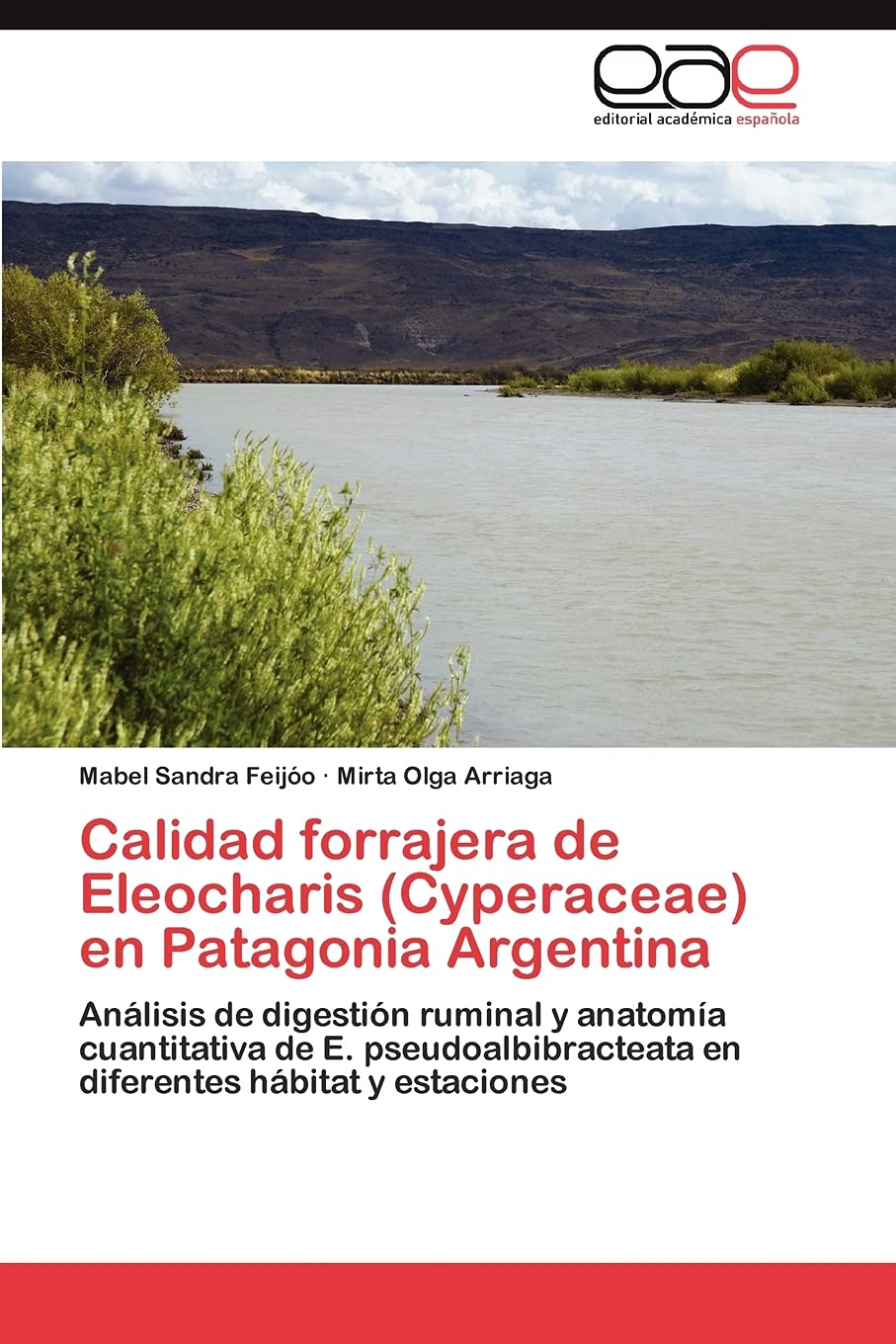 Calidad forrajera de Eleocharis (Cyperaceae) en Patagonia Argentina: Anlisis de digestin ruminal y anatoma cuantitativa de,Used