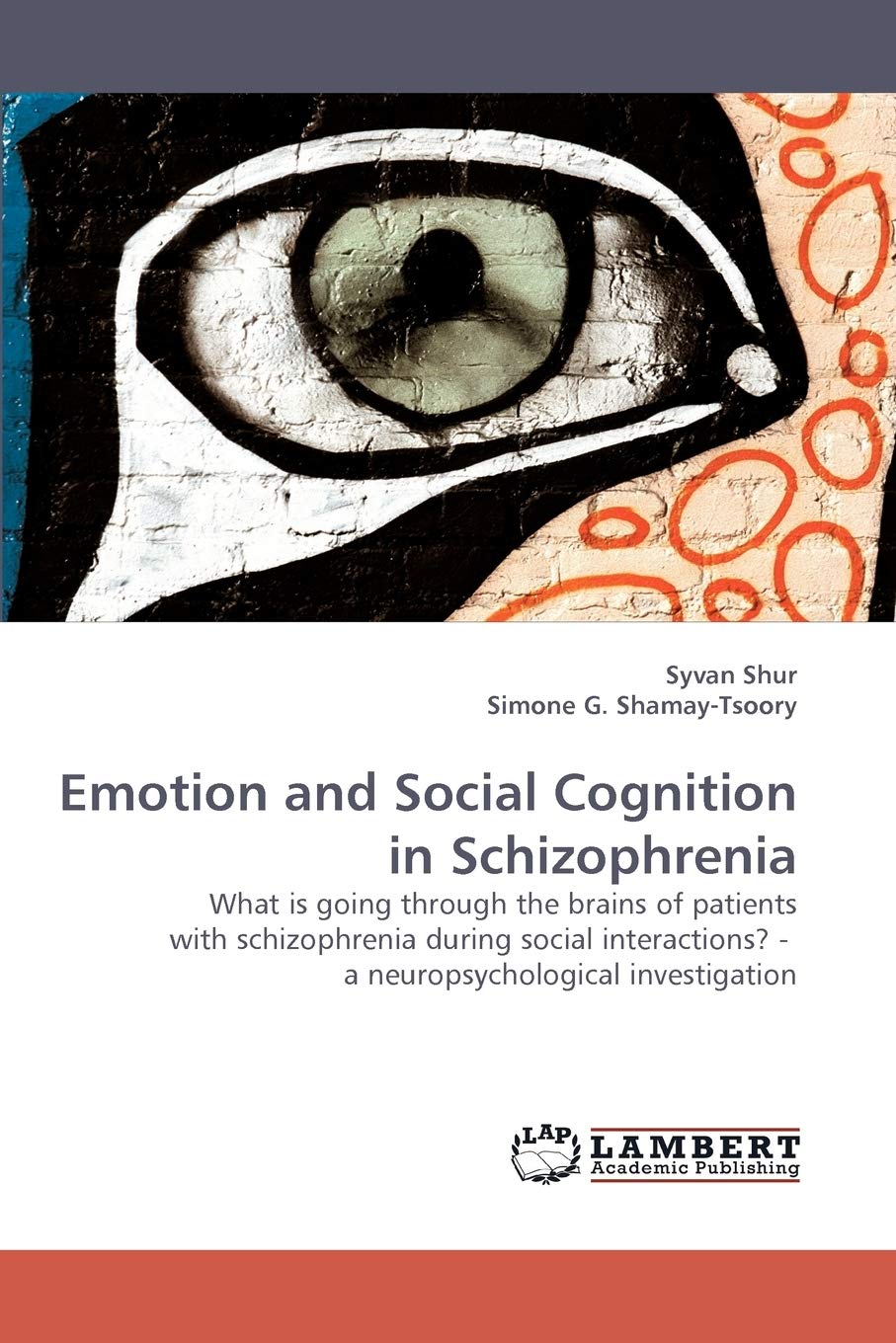 Emotion and Social Cognition in Schizophrenia: What is going through the brains of patients with schizophrenia during social int,Used