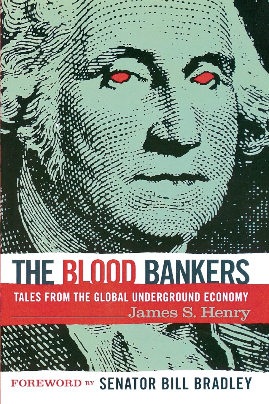 The Blood Bankers: Tales from the Global Underground Economy,Used