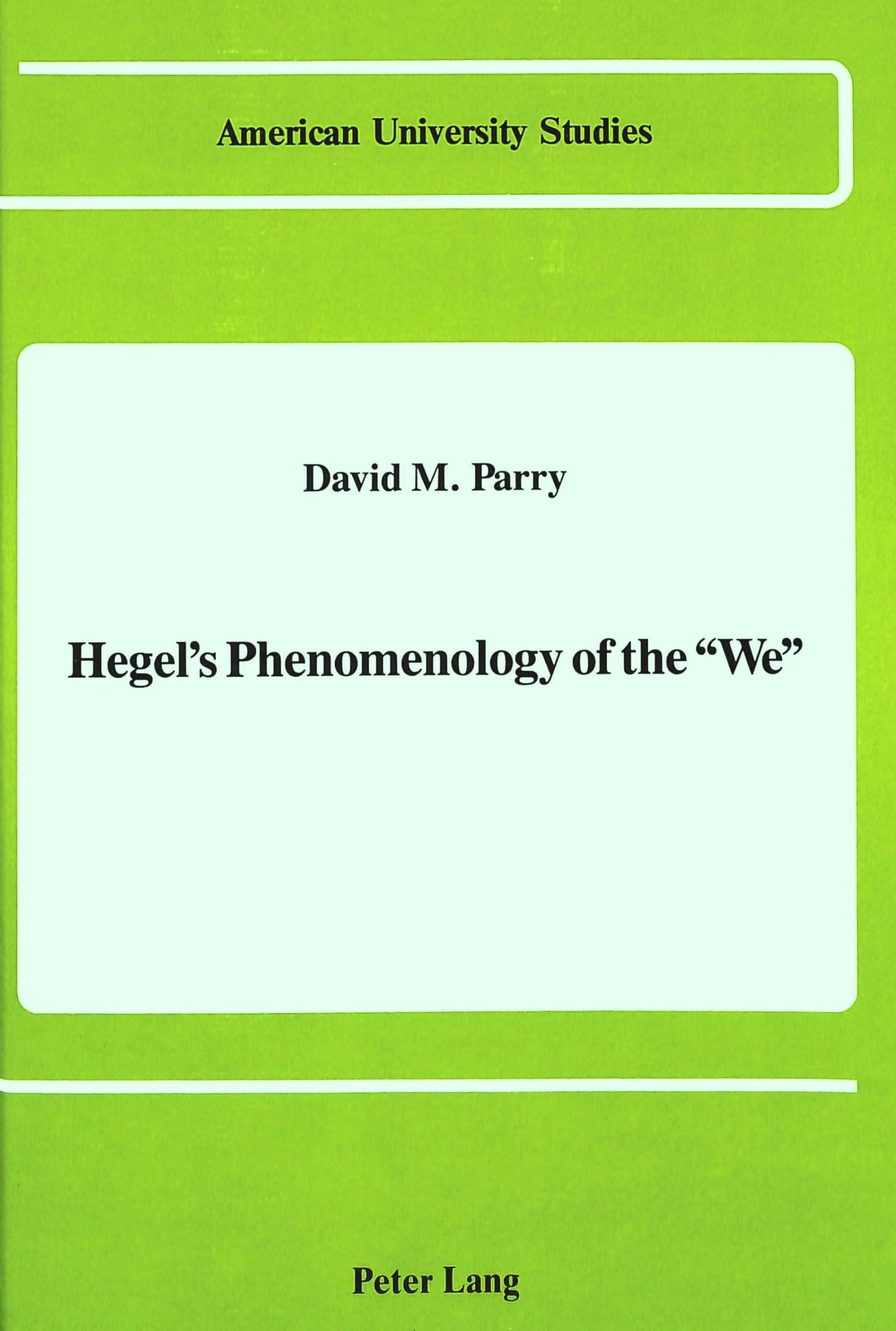 Hegel'S Phenomenology Of The We (American University Studies),Used