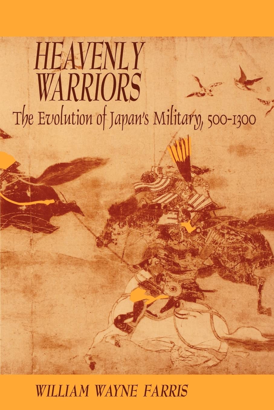 Heavenly Warriors: The Evolution of Japans Military, 5001300 (Harvard East Asian Monographs),Used
