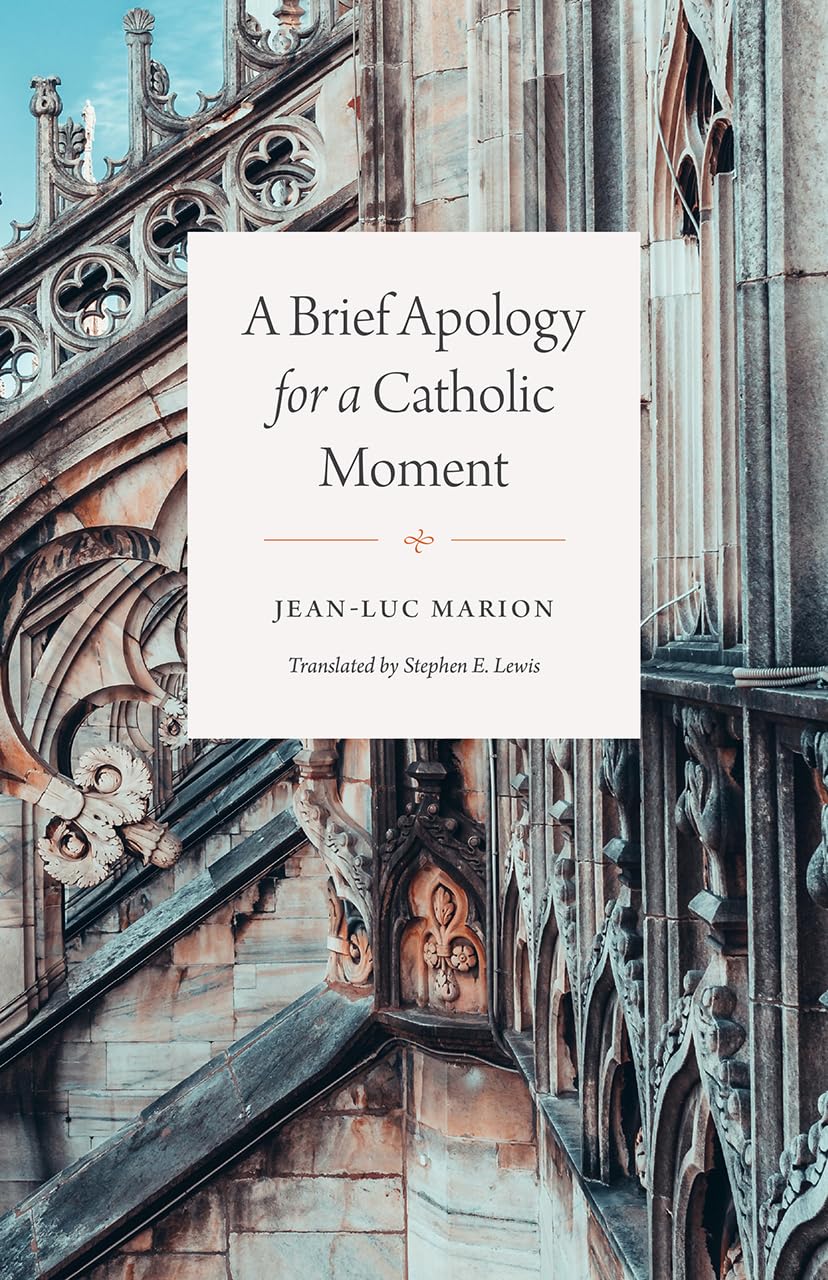 A Brief Apology for a Catholic Moment,New
