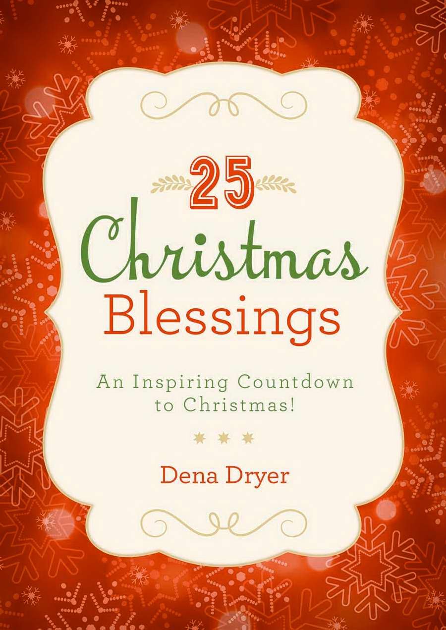 25 Christmas Blessings: An Inspiring Countdown to Christmas!,Used
