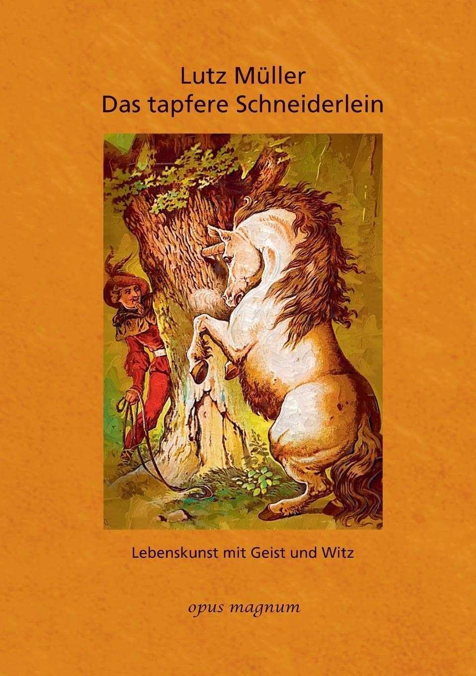 Das tapfere Schneiderlein: Lebenskunst mit Geist und Witz (German Edition),Used