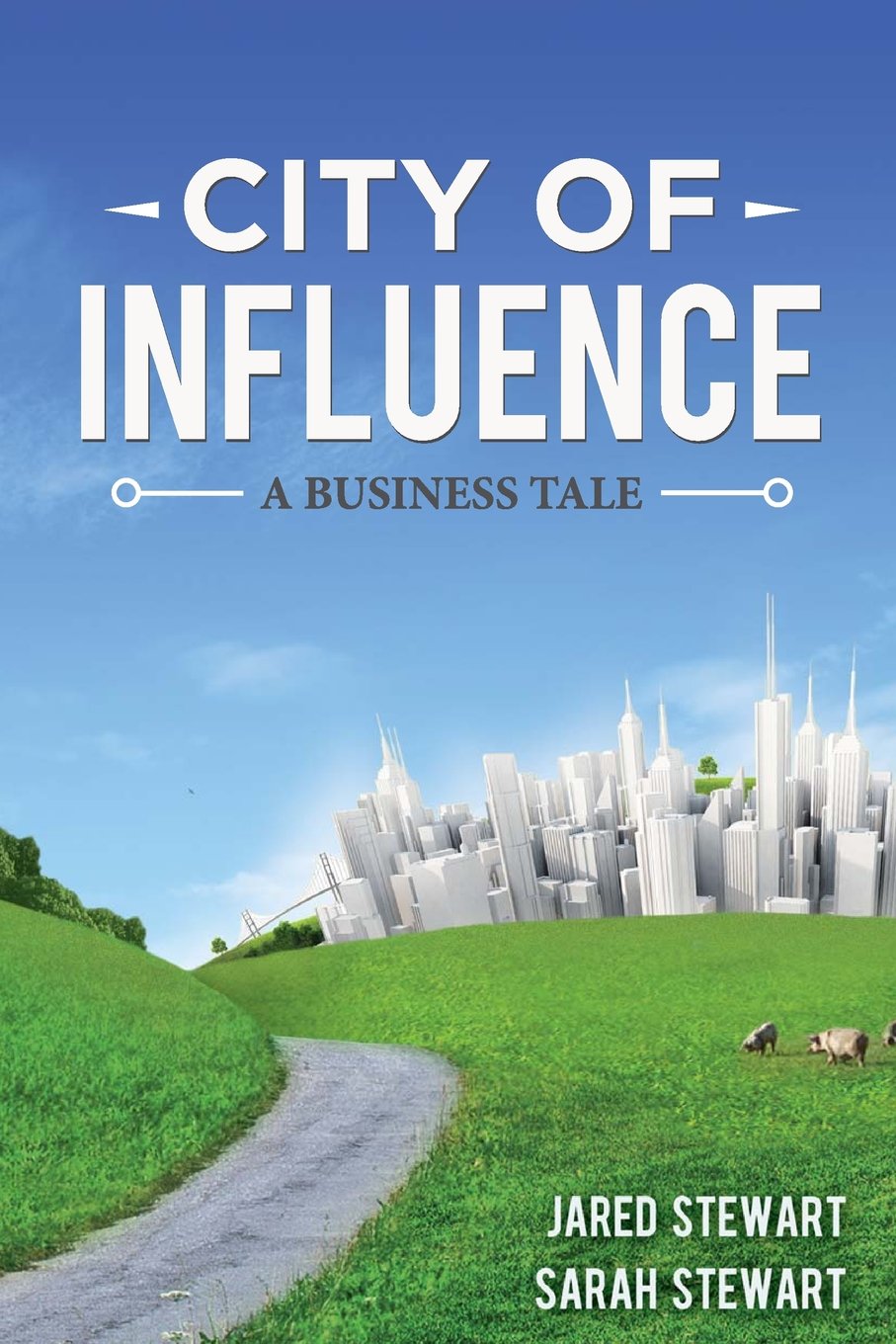 The City of Influence: A Business Tale,Used
