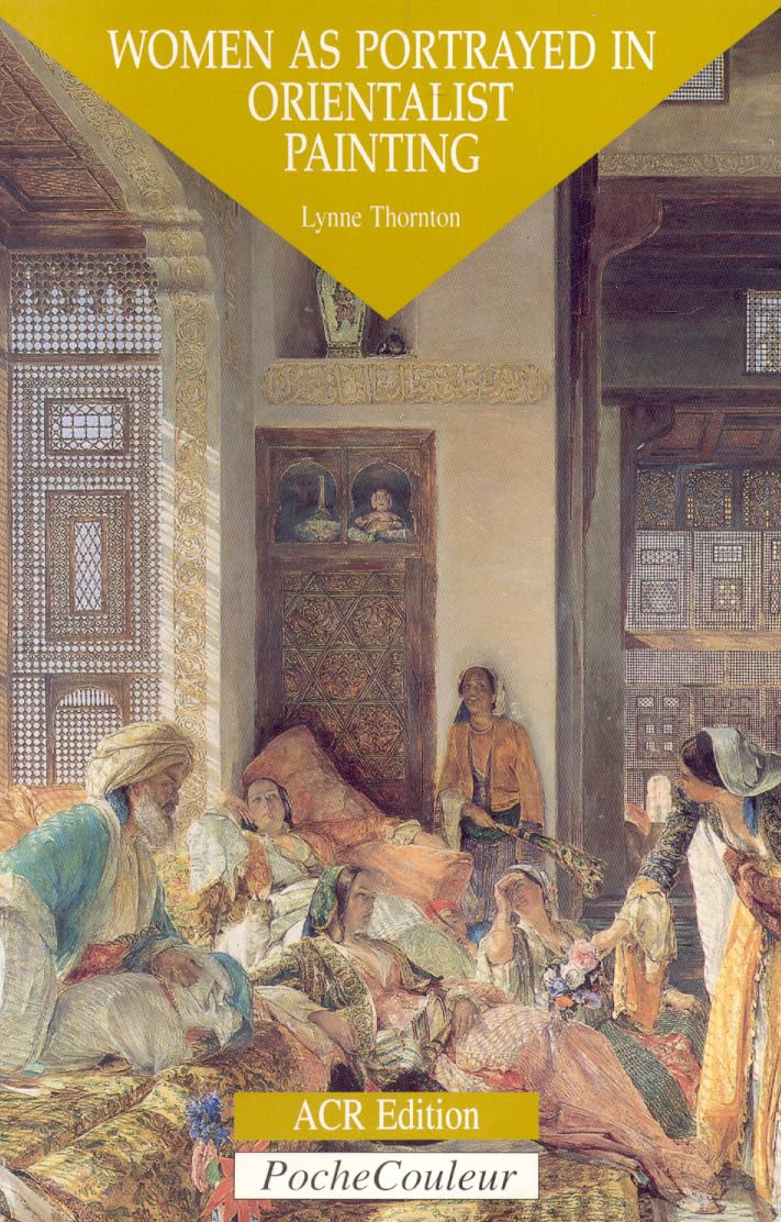 Women As Portrayed In Orientalist Painting: Pocket Colour Series